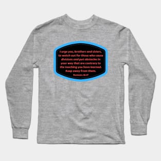 Bible Verse Romans 16:17 Long Sleeve T-Shirt